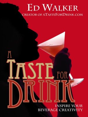 cover image of A Taste for Drink--Inspire Your Beverage Creativity